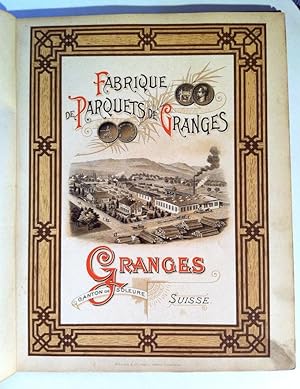 [Catalogue de fabricant]. Fabrique de Parquets de Granges. Canton de Soleure.