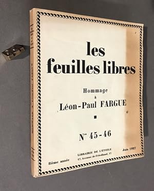 Les Feuilles Libres. Hommage à Léon-Paul Fargue. N°s 45-46. 8eme. année.