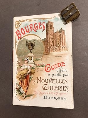 Bourges. Guide offert et publié par les Nouvelles Galeries rue Moyenne & rue Coursarlon.
