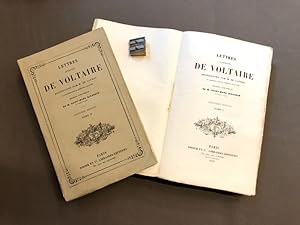 Lettres inédites de Voltaire recueillies par M. de Cayrol et annotées par M. Alphonse François. P...
