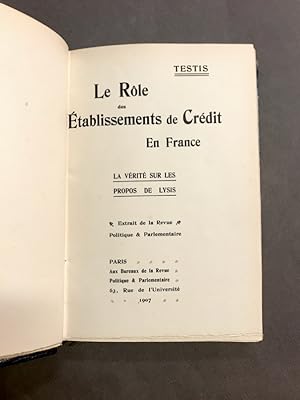 Le Rôle des établissements de crédit en France. La vérité sur les propos de Lysis. Extrait de la ...