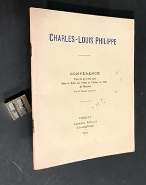 Charles-Louis Philippe. Conférence Faite le 27 avril 1911 dans la Salle des Fêtes de l'Hôtel de V...