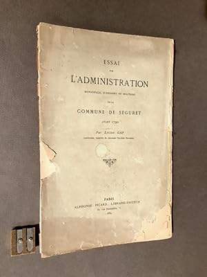 Essai sur l'administration municipale, judiciaire et militaire de la commune de Séguret avant 1790.