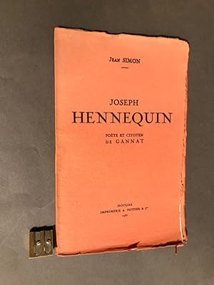 Joseph Hennequin. Poète et citoyen de Gannat.