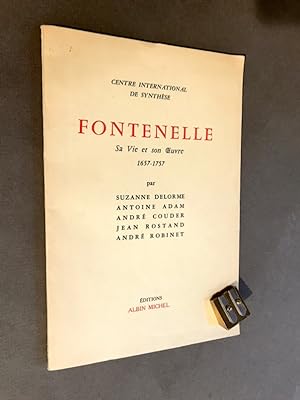 Fontenelle. Sa vie et son oeuvre 1657-1757. Journées Fontenelle organisées au Centre Internationa...