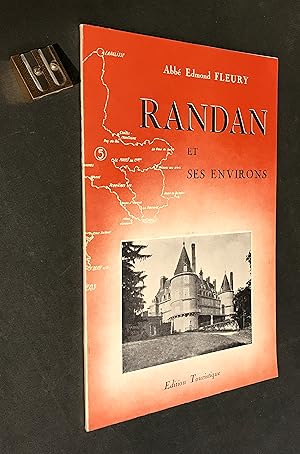 Randan et ses environs. Edition touristique. Extrait de l'Ouvrage : "Randan, mon beau pays". Une ...