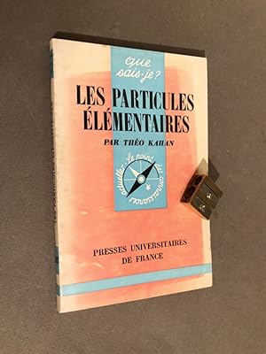 Les particules élémentaires. (Physique des hautes énergies).