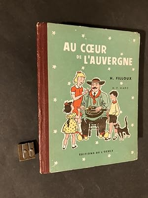 Au Coeur de l'Auvergne. Illustrations de M.-P. Marc.