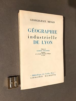 Géographie industrielle de Lyon.