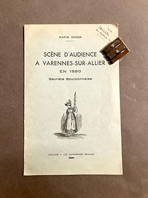 Scène d'audience à Varennes-sur-Allier en 1880. Saynète Bourbonnaise.