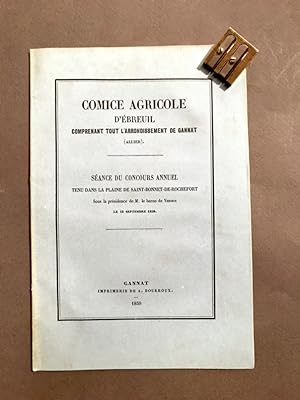 Comice Agricole d'Ébreuil comprenant tout l'arrondissement de Gannat (Allier). Séance du concours...
