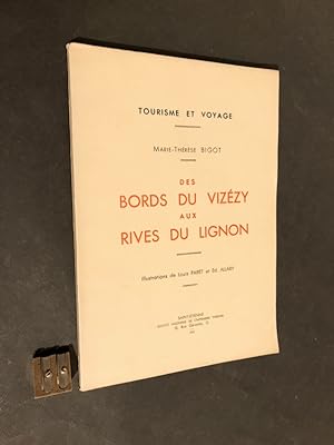 Des bords du Vizézy aux rives du Lignon. Illustrations de Louis Paret et Ed. Allary.