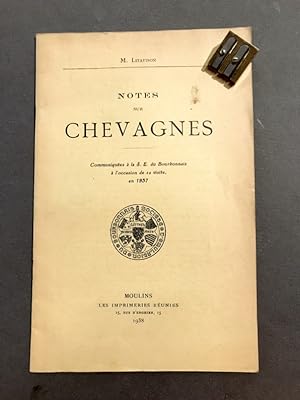 Notes sur Chevagnes. Communiquées à la S. E. du Bourbonnais à l'occasion de sa visite en 1937.