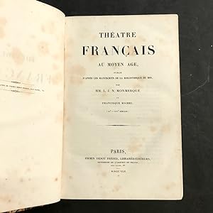 Théâtre français au Moyen-Âge,. Publié d'après les manuscrits de la bibliothèque du roi par MM. L...