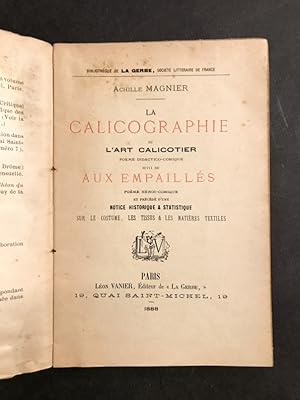 La calicographie ou l'art calicotier. Poème didactico-comique suivi de Aux empaillés poème héroï-...