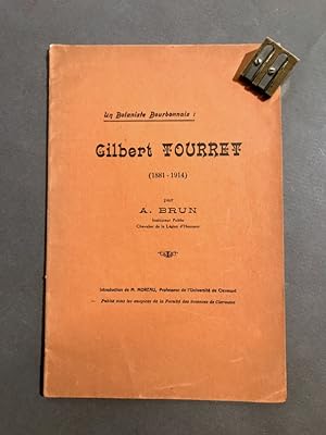 Un botaniste Bourbonnais. Gilbert Tourret (1881-1914). Introduction de M. Moreau, professeur de l...