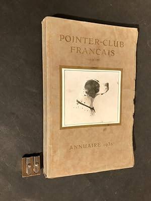 Pointer-Club Français. Bulletin Annuaire décembre 1932. Fascicule n°38.