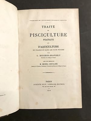Traité de pisciculture pratique et d'aquiculture en France et dans les pays voisins.