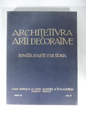 Architettura e arti decorative. Rivista d'arte e di storia. Anno III. MDMXXIII - MDMXXIV. Volume ...