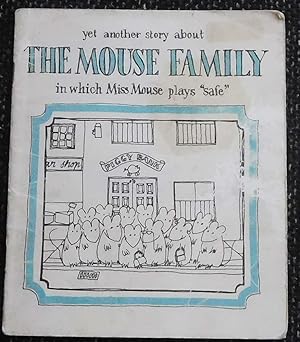 Yet Another Story about The Mouse Family, in which Miss Mouse Plays "Safe"