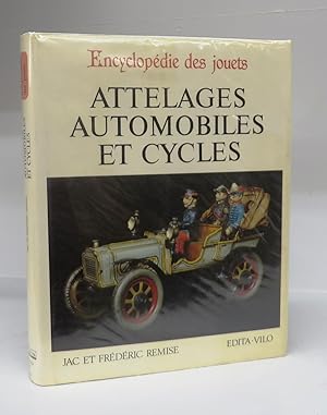 Encyclopédie des joets: Attelages Automobiles et Cycles