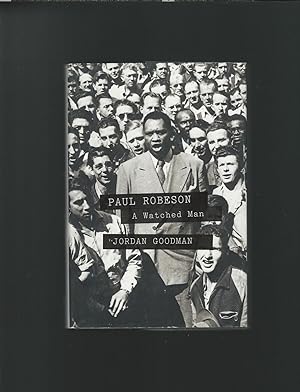 Paul Robeson : A Watched Man