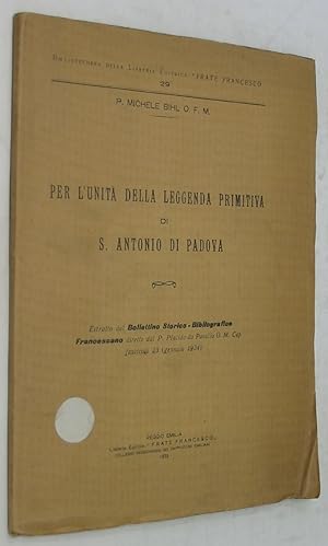 Per l'Unita della Leggenda Primitiva di S. Antonio di Padova (Bibliotechina della Libreria Editri...