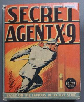 SECRET AGENT X-9 [#1] (Big Little Book ; 1936; HARDCOVER.; Whitman # 1144; Story/ Art/Cover by; C...