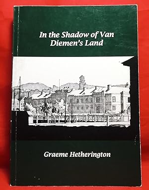 In the Shadow of Van Diemen's Land