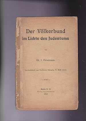Der Volkerbund im Lichte des Judentums. Sonderabdruck aus Jeschurun Jahrgang V, Heft 11/12 [=The ...