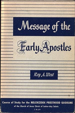 Message of the Early Apostles / Course of Study for the Melchizedek Priesthood Quorums of the Chu...