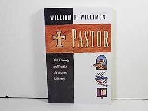 Pastor the theology and Practice of Ordained Ministry