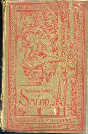 1880, Catalogue Illustre Du Salon; Contenant Deux Sans Reproductions D'apres Les Dessins Originau...