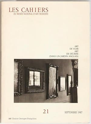 Les Cahiers du Musée national d'art moderne 21. Art de voir art de décrire (dans un jardin anglai...
