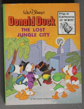Walt Disney's Donald Duck: The Lost Jungle City (Flip It Cartoons See 'em Move!) (A Big Little Bo...