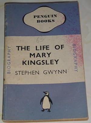 The Life of Mary Kingsley: Penguin 299