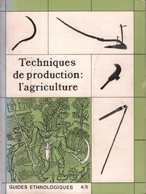 Techniques de production : l'agriculture