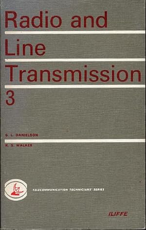 Radio and line transmission : Volume 3 : Radio communication