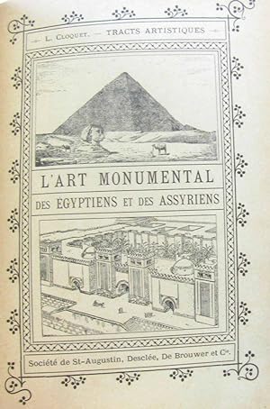 Tracts artistiques: L'art monumental des égyptiens et des assyriens + l'art monumental des Indous...