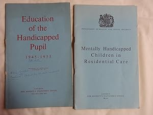 EDUCATION OF THE HANDICAPPED PUPIL 1945-1955 (Min. of Ed. Pamphlet No.10) 1956; MENTALLY HANDICAP...