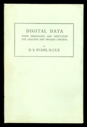 DIGITAL DATA: THEIR DERIVATION AND REDUCTION FOR ANALYSIS AND PROCESS CONTROL.