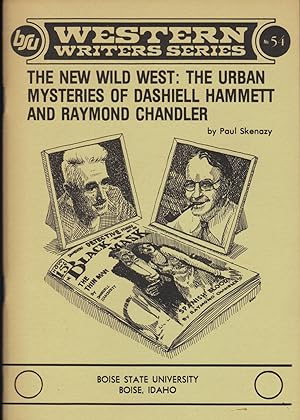 THE NEW WILD WEST: The Urban Mysteries of Dashiell Hammett and Raymond Chandler