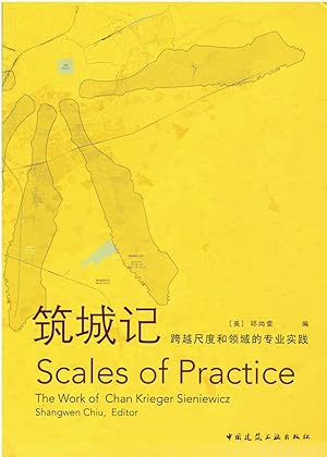 Scales of Practice - The Work of Chan Krieger Sieniewicz