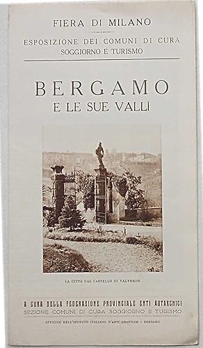 Bergamo e le sue Valli. Fiera di Milano, Esposizione dei Comuni di Cura Soggiorno e Turismo.