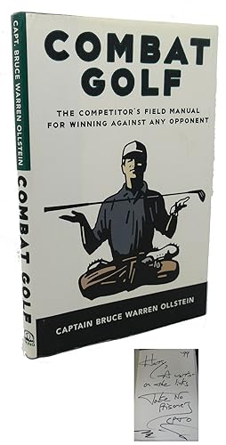 COMBAT GOLF : The Competitor's Field Manual for Winning Against Any Opponent