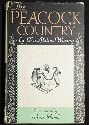 The Peacock Country by P. Alston Waring; Decorated by Vera Bock