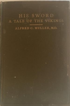 His Sword, a Tale of the Vikings