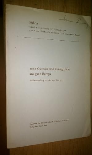 1000 Ostereier und Ostergebacke aus ganz Europa Sonderausstellung 15. Mars - 30. Juni 1957