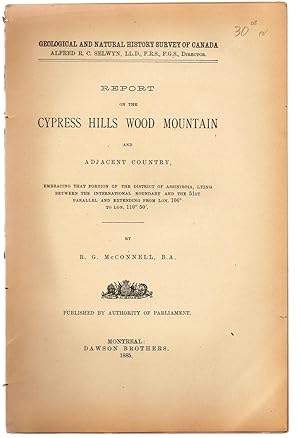 Report on the Cypress Hills Wood Mountain and Adjacent Country
