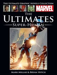 The Ultimates Super-Human (The Marvel Graphic Novel Collection)